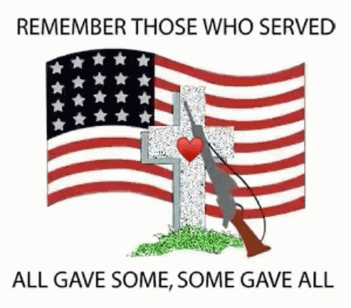 Memorial Day Remember Those Who Served GIF - Memorial Day Remember Those  Who Served Quotes - Discover & Share GIFs