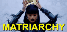 Queen Matriarchy GIF - Queen Matriarchy Rihanna GIFs