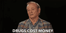 Drugs Cost Money Drugs Arent Cheap GIF - Drugs Cost Money Drugs Arent Cheap Drugs Arent Free GIFs