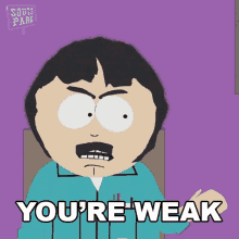Youre Weak Randy Marsh GIF - Youre Weak Randy Marsh South Park GIFs