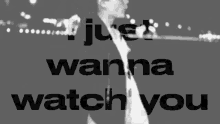 Just Wanna Watch You Eye On You GIF - Just Wanna Watch You Eye On You Watch GIFs