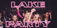 Lake Party Drinks Up GIF - Lake Party Drinks Up End Of School GIFs