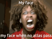 my face when no atlas pass atlas pass no atlas pass