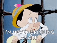 Im Never Drinking Again Pinnochio GIF - Im Never Drinking Again Pinnochio Lies GIFs