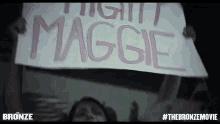 Mightie Maggie Sign GIF - Bronze Bronze Movie GIFs