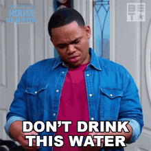 Dont Drink This Water Malik Payne GIF - Dont Drink This Water Malik Payne House Of Payne GIFs