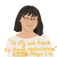 To Fly We Have To Have Resistance Artist Maya Lin Activism Sticker - To Fly We Have To Have Resistance Artist Maya Lin Resistance Activism Stickers