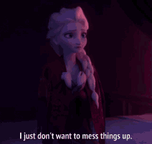 I Dont Want To Mess Things Up Mess Up GIF - I Dont Want To Mess Things Up Mess Up Elsa GIFs