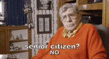 Senior Citizen GIF - Senior Citizen Nope Not Old GIFs
