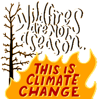 California Wildfire Climate Sticker - California Wildfire Climate Climate Action Stickers
