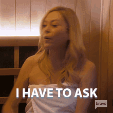I Have To Ask Real Housewives Of Beverly Hills GIF - I Have To Ask Real Housewives Of Beverly Hills I Have A Question GIFs