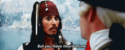 But You Have Heard Of Me. GIF - Pirates Of The Caribbean Johnny Depp Jack Sparrow GIFs