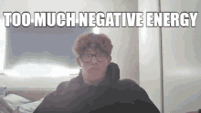 Too Much Negative Energy Slavicdaddy GIF - Too Much Negative Energy Energy Negative GIFs