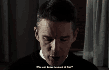 first reformed ethan hawke who can know the mind of god