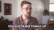 You Gotta Mix Things Up Gregory Brown GIF - You Gotta Mix Things Up Gregory Brown Asapscience GIFs