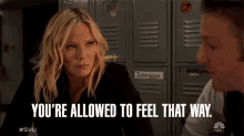 Youre Allowed To Feel That Way Permitted GIF - Youre Allowed To Feel That Way Permitted Allowed GIFs