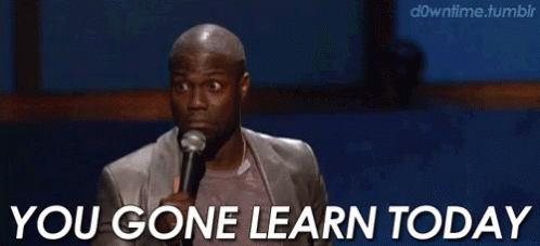 you gon' learn today gif kevin hart