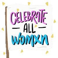 Celebrate All Womxn Celebrate All Women Sticker - Celebrate All Womxn Celebrate All Women Happy Womens History Month Stickers
