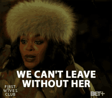 We Cant Leave GIF - We Cant Leave Without Her GIFs