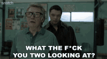 What The Fuck You Two Looking At Brick Top GIF - What The Fuck You Two Looking At Brick Top Snatch GIFs