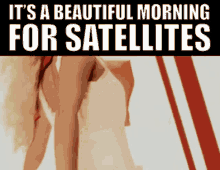 september satellites its a beautiful morning even an angel could end up falling