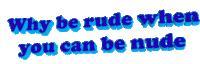 Nude Why Rude Sticker - Nude Why Rude Be Nude Stickers