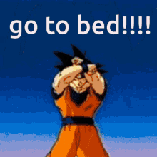 Goku Go To Sleep GIF - Goku Go To Sleep Go To Bed GIFs