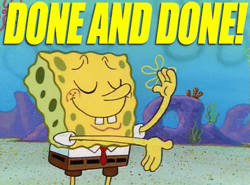 Done And Done GIF - Done And Done Spongebob Finished GIFs