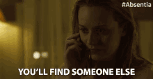 Youll Find Someone Else Cara Theobold GIF - Youll Find Someone Else Cara Theobold Alice Durand GIFs