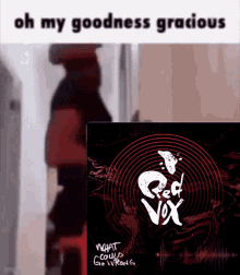 Red Vox What Could Go Wrong GIF - Red Vox What Could Go Wrong Oh My Goodness Gracious GIFs