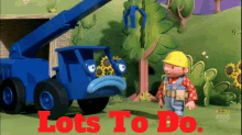 Bob The Builder Lots To Do GIF - Bob The Builder Lots To Do A Lot To Do GIFs