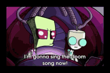 Doom Song! GIF - Invader Zim Doom Song Sing GIFs