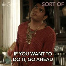 If You Want To Do It Go Ahead GIF - If You Want To Do It Go Ahead Sabi Mehboob GIFs