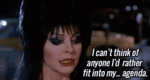 Can'T Think Of Anyone I'D Rather Squeeze Into My Agenda - Elvira GIF - Agenda Elvira Cassandra Peterson GIFs
