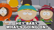 Hey Baby Whats Going On Eric Cartman GIF - Hey Baby Whats Going On Eric Cartman Kenny Mccormick GIFs