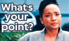 The Rookie Whats Your Point GIF - The Rookie Whats Your Point Annoyed GIFs