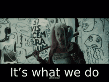 Pfemme2 Its What We Do GIF - Pfemme2 Its What We Do Harley Quinn GIFs