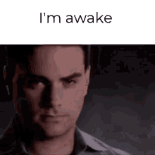 Im Awake GIF - Im Awake GIFs