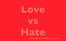 Love Quotes GIF - Love Quotes Love Vs Hate GIFs