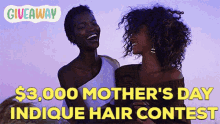 join contest indique hair indique mothers day win prize cash prize