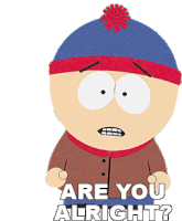 Are You Alright Stan Marsh Sticker - Are You Alright Stan Marsh South Park Stickers