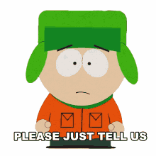 please just tell us kyle south park say it tell us the truth