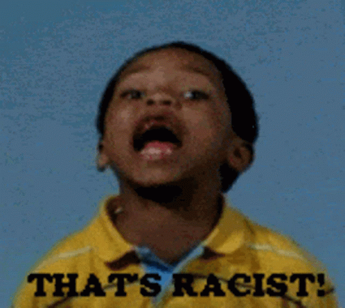 Thats Racist GIF - Thats Racist - Discover &amp; Share GIFs