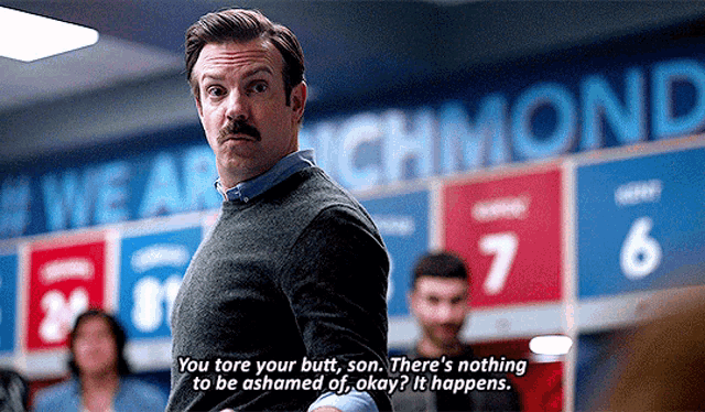 Ted Lasso Jason Sudeikis GIF - Ted Lasso Jason Sudeikis You Tore Your Butt - Discover &amp; Share GIFs