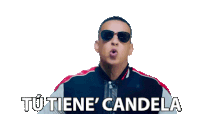 Tu Tiene Candela Daddy Yankee Sticker - Tu Tiene Candela Daddy Yankee Con Calma Stickers