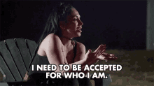 I Need To Be Accepted For Who I Am Acceptance GIF - I Need To Be Accepted For Who I Am Acceptance Vent Out GIFs