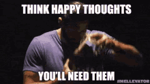 Think Happy Thoughts You'Ll Need Them GIF - Hellevator Scared Hellevator Series GIFs