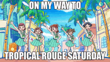 tropical rouge precure saturday on my way to meme