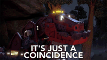 Its Just A Coincidence Ty Rux GIF - Its Just A Coincidence Ty Rux Dinotrux GIFs