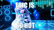 Eric Hot GIF - Eric Hot Miku GIFs